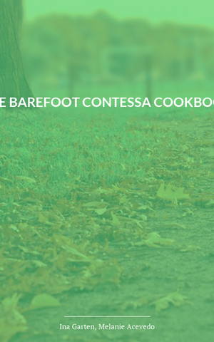 The Barefoot Contessa Cookbook